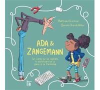 Ada et Zangemann Un conte sur les logiciels, le skateboard et la glace à la framboise - Matthias Kirschner - C&f Eds - relié - Contes et légendes jeunesse