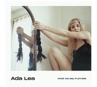 Ada Lea - What We Say In Private [Vinyl]