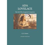 Ada Lovelace: The Girl Who Imagined Computers