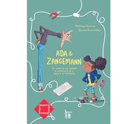 Ada & Zangemann: Un conte sur les logiciels, le skateboard et la glace à la framboise / Ein Märchen über Software, Sk