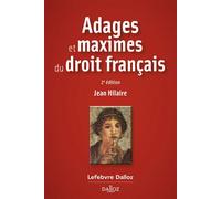 Adages et maximes du droit français 2nde édition - Jean Hilaire - Dalloz - broché - Etude
