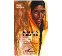 Adages touaregs Tuareg sayings - Zakiyatou Oualett Halatine - L'harmattan - broché - Contes / Légendes