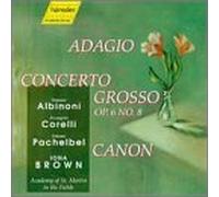 Adagio / Concerto Grosso / Canon by Albinoni