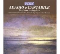 Adagio E Cantabile : Adagios Italiens. Troilo, Giuliani, Frei, Degli Espoti, Macinanti.