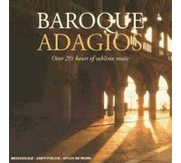 Adagios Baroques : Pachelbel, Albinoni, Bach, Pergolese, Marcello
