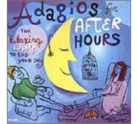 Adagios For After Hours: Relaxing Way To End / Var Adagios For After Hours: Relaxing Way To End / Var