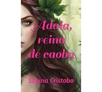 Adaia, reina de caoba: Novela romántica de fantasía