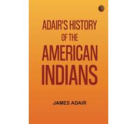 Adair's History of the American Indians