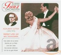 Adalbert Lutter & sein Tanzorchester - Die grossen deutschen Tanzorchester