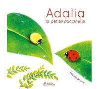 Adalia, la petite coccinelle Martine Bourre (Auteur), Martine Bourre (Illustration)