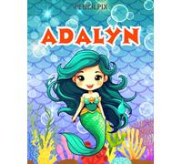 Adalyn: Personalized Coloring Book For Adalyn: Theme: Mermaid | Perfect Birthday Gift For Adalyn | Ages: 4-8