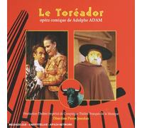 Adolphe Adam – Le Toréador – Opéra comique – Mandala Eco de Luxe