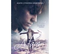 Adam - Agata Czykierda-Grabowska (livre en polonais)