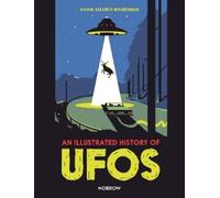 Adam Allsuch Boardman An Illustrated History of UFOs (Relié)