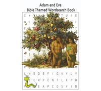 Adam and Eve Bible Themed Wordsearch Book: | 110 Pages of Fun Scripture-Based Word Searches | 6x9 Christian Paperback with 50+ Puzzles