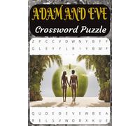 Adam and Eve Crossword Puzzle Book: Puzzles Inspired by the First Story. Uncover the Garden of Eden, One Clue at a Time. Explore the story of Adam and Eve through fun and thoughtful crossword puzzles.