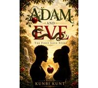 Adam and Eve: The First Love story