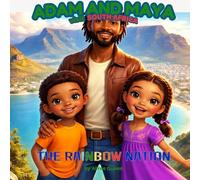 ADAM AND MAYA IN SOUTH AFRICA: THE RAINBOW NATION