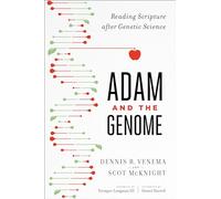 Adam and the Genome: Reading Scripture After Genetic Science