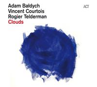 Adam Baldych, Vincent Courtois, Rogier Telderman - Clouds
