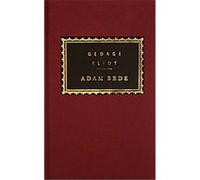 Adam Bede, Everyman's Library (Cloth) George Eliot (Auteur)