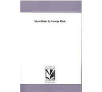 Adam Bede George Eliot (Auteur)