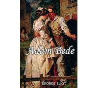 Adam Bede: The 1859 Literature Classic