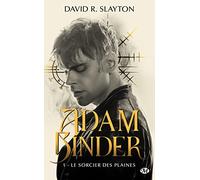 David R. Slayton – Adam Binder, T1 : Le Sorcier des plaines – Roman – Poche