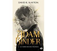 David R. Slayton – Adam Binder, T1 : Le Sorcier des plaines – Roman – Poche