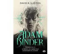 David R. Slayton - Adam Binder T.2-3 : Le Prince de l'arbre gelé / L'Émissaire de la mort - Poche