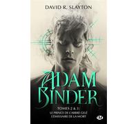 David R. Slayton - Adam Binder T.2-3 : Le Prince de l'arbre gelé / L'Émissaire de la mort - Poche