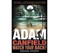 Adam Canfield Watch Your Back!, Adam Canfield Michael Winerip (Auteur)