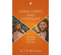 Adam Christ and Covenant by Mcgowan Inconnu (Auteur)
