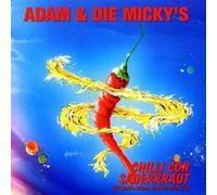 Adam & Die Micky's - Chilli Con Sauerkraut [Import]