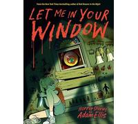 Adam Ellis – Let Me in Your Window – Horror Stories – Relié