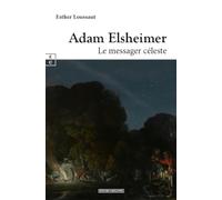 Adam Elsheimer : Le messager céleste