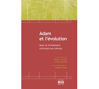 Adam et l'évolution Islam et christianisme confrontés aux sciences - Felice Dassetto - Academia Eds - broché - Etude
