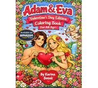Adam & Eva: Valentine’s Day Coloring Book: A Romantic Coloring Book for All Ages