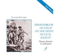 Adam Ferguson, An Essay on the History of Civil Society