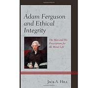 Adam Ferguson And Ethical Integrity