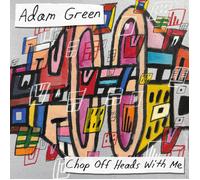 Adam Green Chop Heads Off With Me (Vinyl) 12" Album