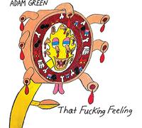 Adam Green - That Fucking Feeling