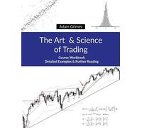 Adam Grimes The Art and Science of Trading (Poche)