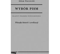 Adam Gurowski Volume 1 Philosophie de l'histoire et de la civilisation - Adam Gurowski (Literatur, Essays, literarischer Journalismus auf Polnisch)