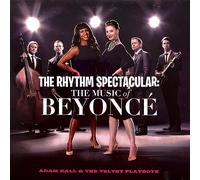 Adam Hall & the Velvet Playboys - Rhythm Spectacular: The Music of Beyoncé [Import]