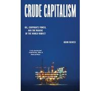 Adam Hanieh – Crude Capitalism – Poche