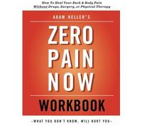 [Adam Heller's Zero Pain Now Workbook] [By: Heller, Adam] [September, 2011]