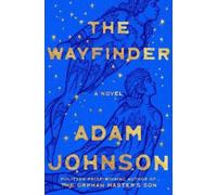 Adam Johnson The Wayfinder (Relié)
