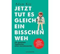 Adam Kay Susann Jetzt tut es gleich ein bisschen weh: Die geheimen Tageb (Poche)