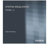 Adam Kosmieja - Stefan Weglowski: Phase _1_4 [Compact Discs]